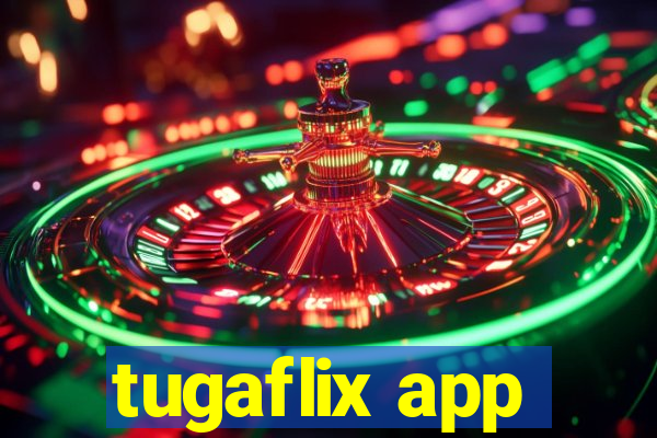tugaflix app