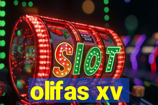 olifas xv