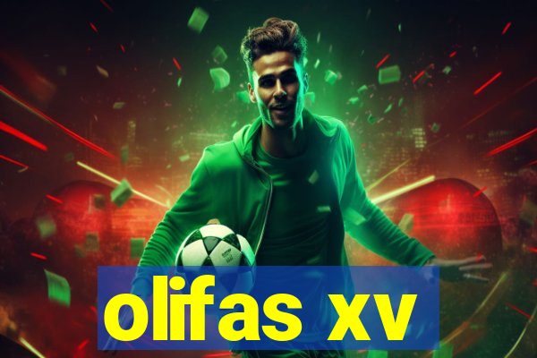 olifas xv