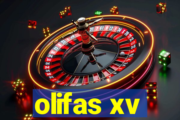 olifas xv