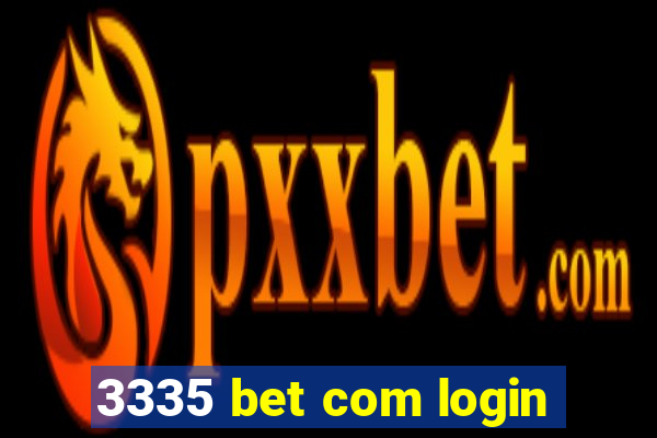 3335 bet com login