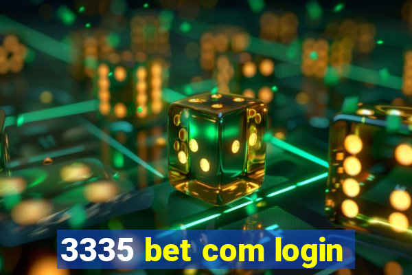 3335 bet com login