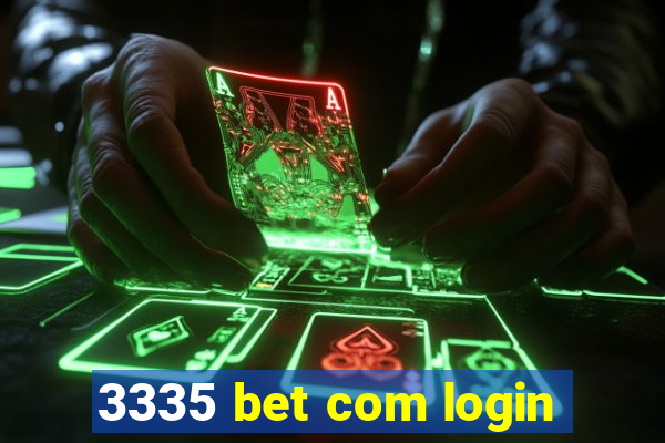 3335 bet com login