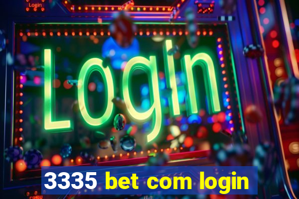 3335 bet com login