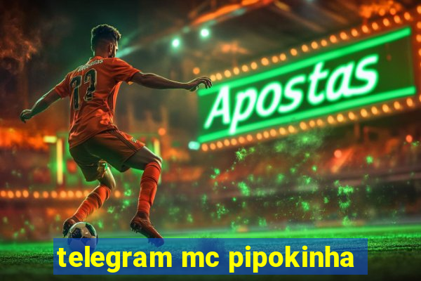 telegram mc pipokinha