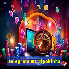 telegram mc pipokinha