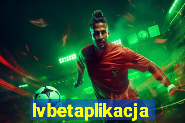 lvbetaplikacja
