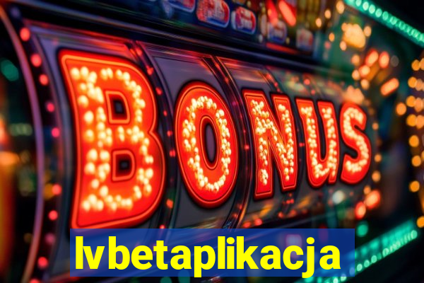 lvbetaplikacja