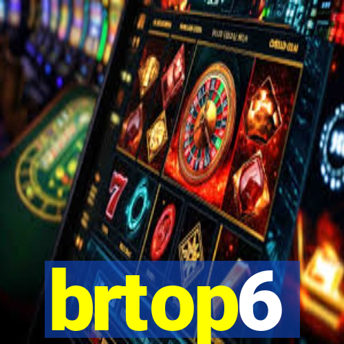 brtop6