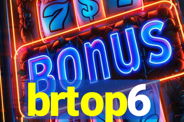 brtop6