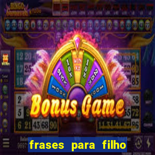 frases para filho jogador de futebol