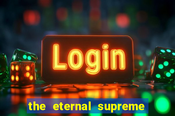 the eternal supreme 288 pt br