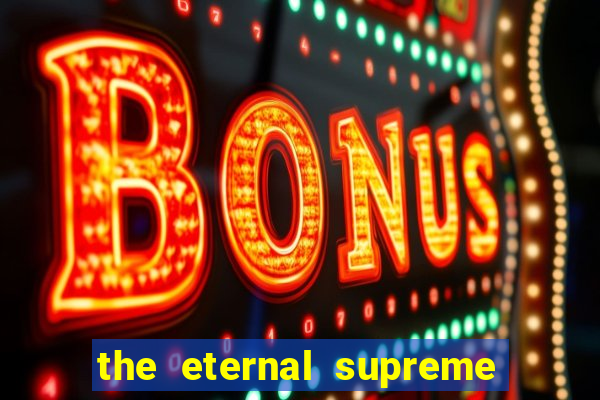 the eternal supreme 288 pt br