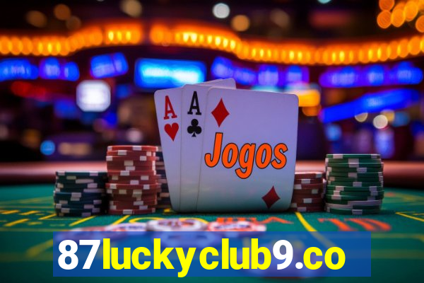 87luckyclub9.com