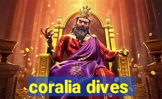 coralia dives