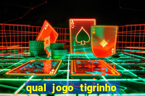 qual jogo tigrinho paga mais