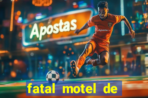 fatal motel de nova mutum