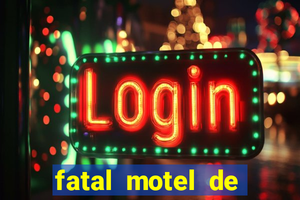fatal motel de nova mutum