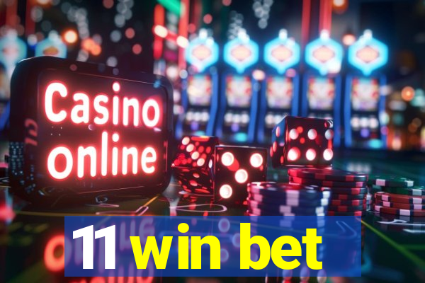 11 win bet