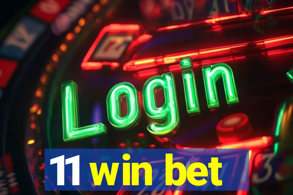 11 win bet