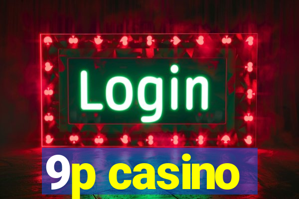 9p casino