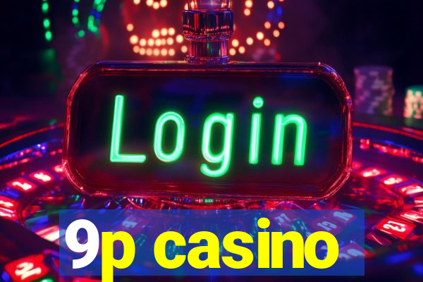 9p casino