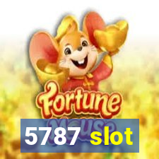 5787 slot