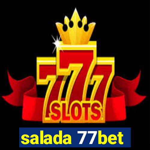 salada 77bet