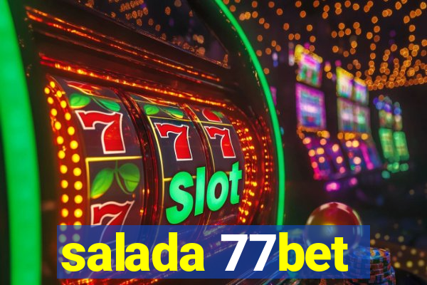 salada 77bet