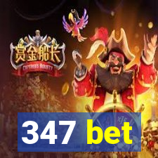 347 bet