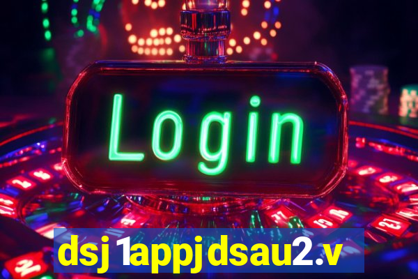 dsj1appjdsau2.vip