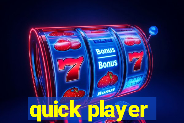 quick player