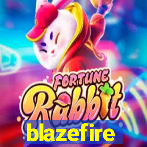 blazefire