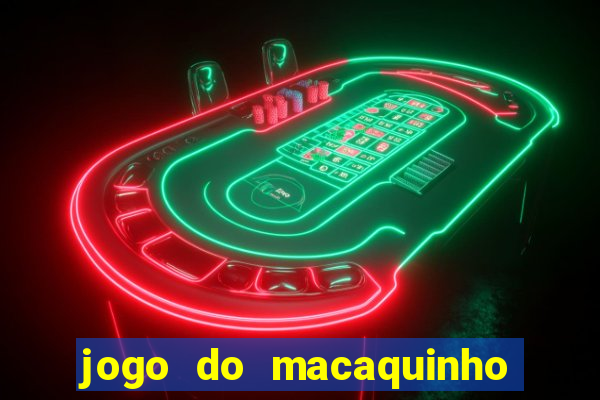 jogo do macaquinho que ganha dinheiro