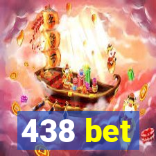 438 bet