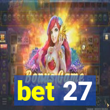 bet 27