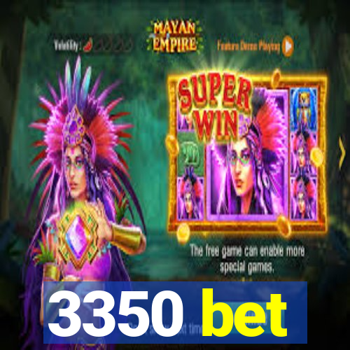 3350 bet