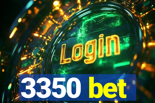 3350 bet