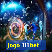 jogo 111 bet