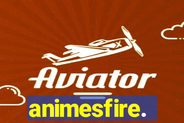 animesfire.