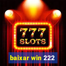 baixar win 222