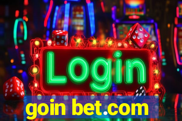 goin bet.com