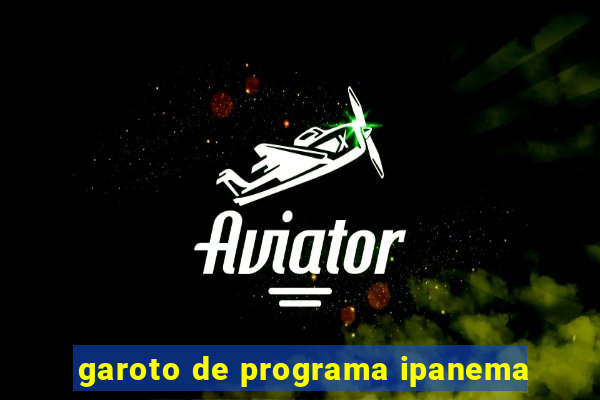 garoto de programa ipanema