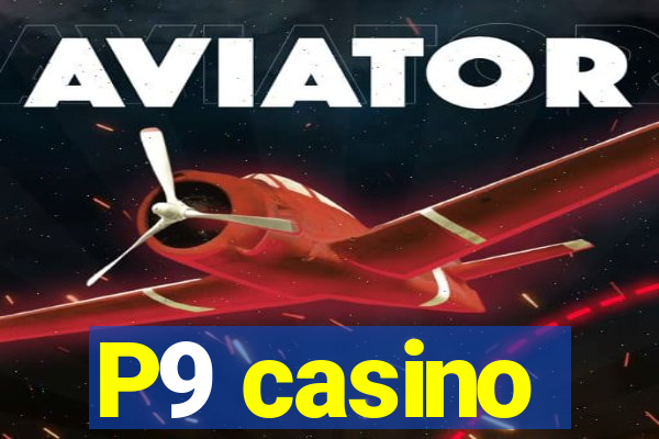P9 casino