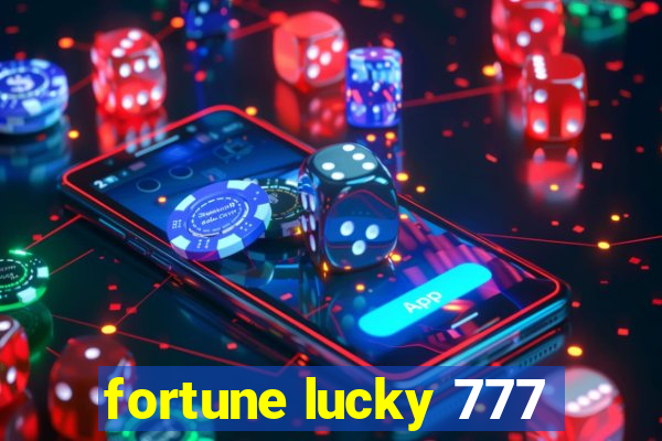 fortune lucky 777