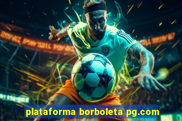 plataforma borboleta pg.com