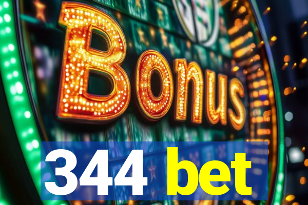 344 bet