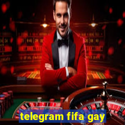 telegram fifa gay