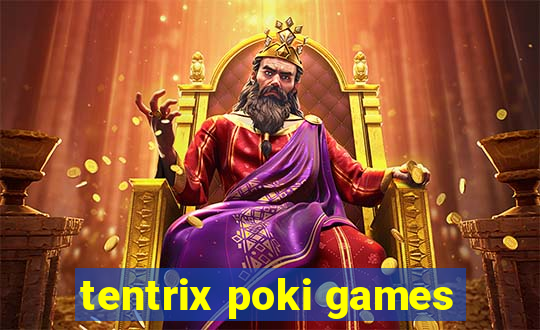 tentrix poki games
