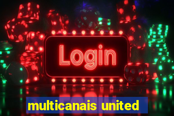 multicanais united